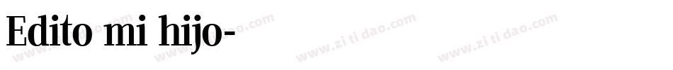 Edito mi hijo字体转换